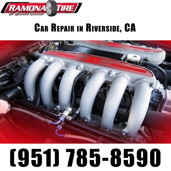 Car Repair in Riverside, CA Ramona Tire & Automotive Service Centers